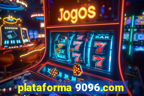 plataforma 9096.com